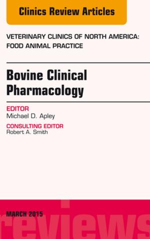 Cover of the book Bovine Clinical Pharmacology, An Issue of Veterinary Clinics of North America: Food Animal Practice, E-Book by Michel Merle, Gilles Dautel