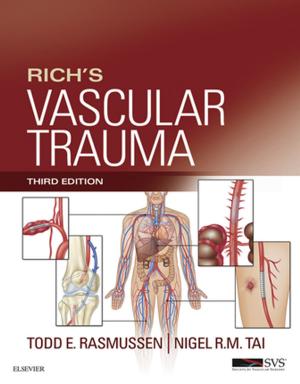Cover of the book Rich’s Vascular Trauma E-Book by Anita Patel, BVM, DVD, MRCVS, Peter J. Forsythe, BVM&S, DVD, MRCVS, Fred Nind, BVM&S, MRCVS
