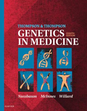 Cover of the book Thompson & Thompson Genetics in Medicine E-Book by Patricia M. Nugent, RN, AAS, BS, MS, EdM, EdD, Judith S. Green, RN, AA, BA, MA, Mary Ann Hellmer Saul, RNCS, AAS, BS, MS, PhD, Phyllis K. Pelikan, RN, AAS, BS, MA