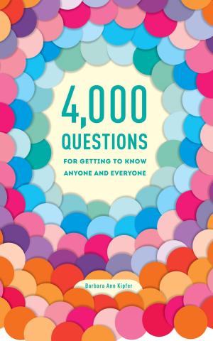 Cover of the book 4,000 Questions for Getting to Know Anyone and Everyone, 2nd Edition by Patricia Klein