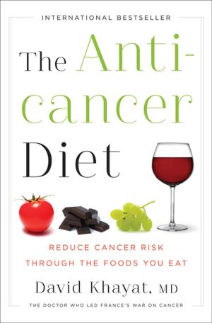 Cover of the book The Anticancer Diet: Reduce Cancer Risk Through the Foods You Eat by Jim Duvall, Laura Béres