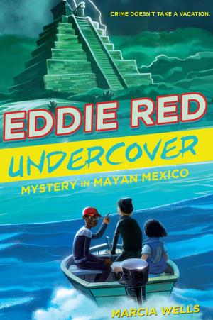 Cover of the book Eddie Red Undercover: Mystery in Mayan Mexico by Marie Kalil