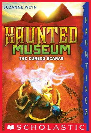 Cover of the book The Haunted Museum #4: The Cursed Scarab by Jeff Hirsch