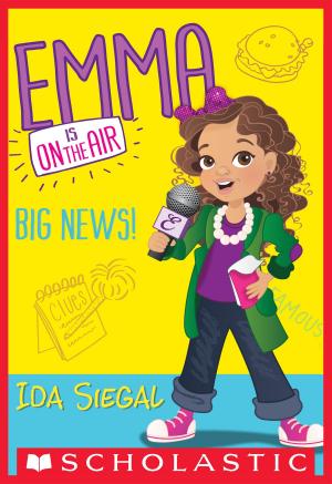 Cover of the book Big News! (Emma is on the Air #1) by Ellen Miles
