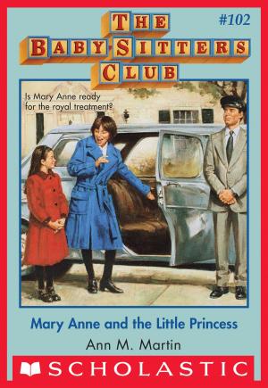 Cover of the book The Baby-Sitters Club #102: Mary Anne and the Little Princess by Victoria Scott