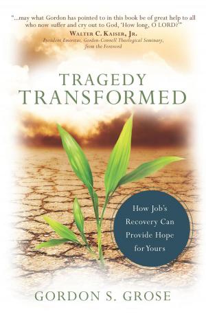 Cover of the book Tragedy Transformed by Neil Kennedy