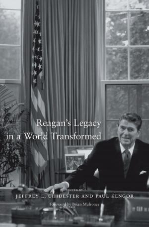 Cover of the book Reagan's Legacy in a World Transformed by Xu Guoqi