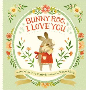 Cover of the book Bunny Roo, I Love You by Sheryl Haft