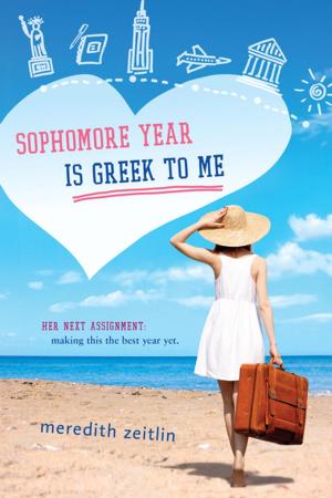 Cover of the book Sophomore Year Is Greek to Me by Deborah Noyes
