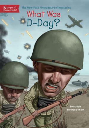 Cover of the book What Was D-Day? by Peggy Rathmann