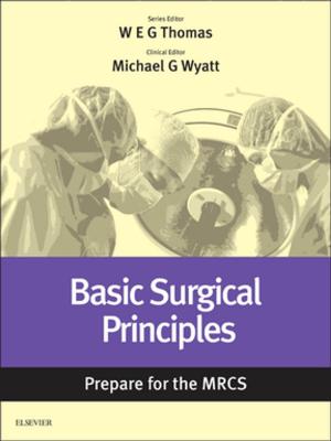 Cover of the book Basic Surgical Principles: Prepare for the MRCS by Karen Bergman, BSN, PhD