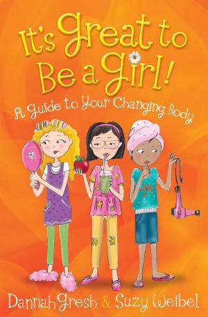 Cover of the book It's Great to Be a Girl! by Jerry S. Eicher