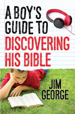 Cover of the book A Boy's Guide to Discovering His Bible by Paul Basden, Jim Johnson