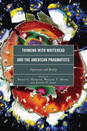 Cover of the book Thinking with Whitehead and the American Pragmatists by Paul Allen, Jennifer Baldwin, Whitney Bauman, Craig Boyd, Philip Clayton, Ingraham Professor of Theology, Claremont School of Theology, Ted Peters, Adam Pryor, Knut-Willy Sæther, Lisa Stenmark, Graham Walker
