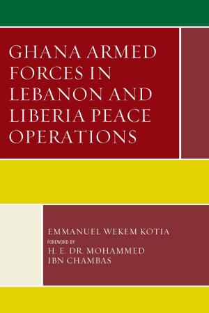 Book cover of Ghana Armed Forces in Lebanon and Liberia Peace Operations