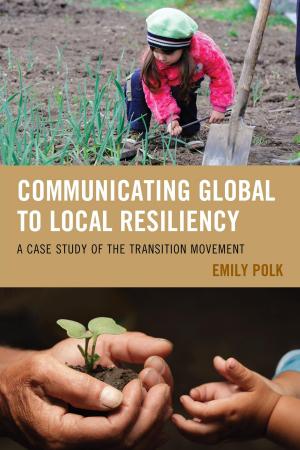 Cover of the book Communicating Global to Local Resiliency by Jeremy A. Rinker