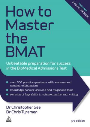 Cover of the book How to Master the BMAT by Raees Farhan Mushtaq, Ebadur Rahman, Uthappa Editor