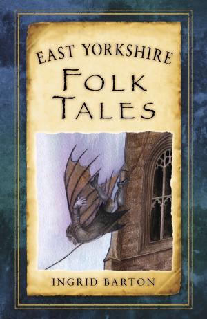 Cover of the book East Yorkshire Folk Tales by Michael Chandler