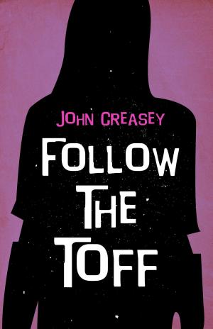 Cover of the book Follow the Toff by J.I.M. Stewart