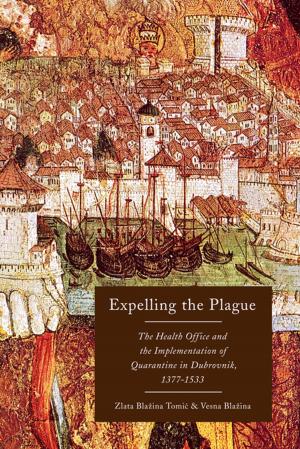 Cover of the book Expelling the Plague by Marta Dvorak, Manina Jones