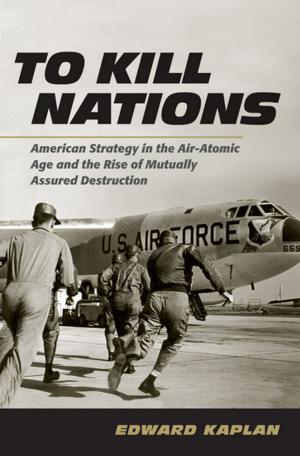Cover of the book To Kill Nations by Edward G. Goetz