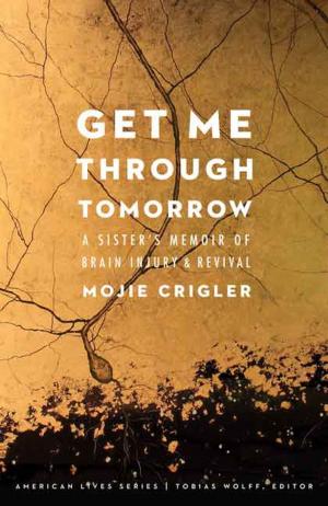 Cover of the book Get Me Through Tomorrow by David E. Stanley, Dr. David S. Gruder
