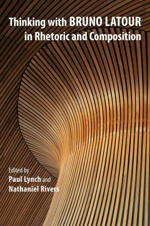 Cover of Thinking with Bruno Latour in Rhetoric and Composition