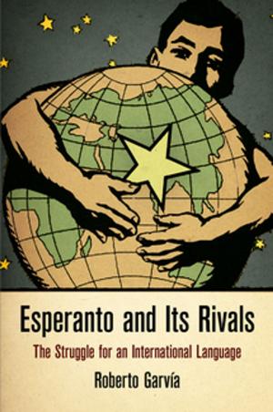 Cover of the book Esperanto and Its Rivals by Shahram Khosravi