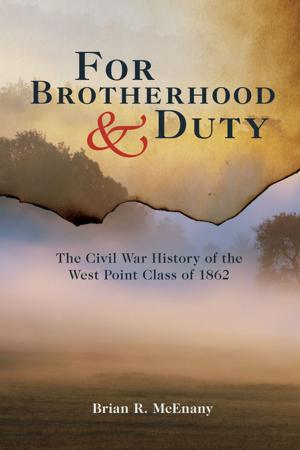 Cover of the book For Brotherhood and Duty by Christina Rice