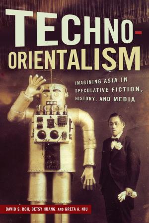 Cover of the book Techno-Orientalism by David A. Steinberg