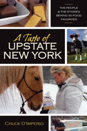 Cover of the book A Taste of Upstate New York by Shobha Hamal Gurung