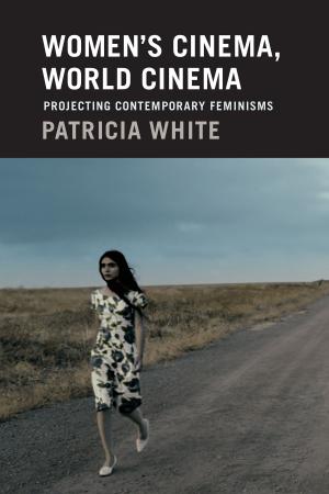 Cover of the book Women's Cinema, World Cinema by Florencia E. Mallon