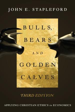 Cover of the book Bulls, Bears and Golden Calves by Alan G. Padgett, Steve Wilkens