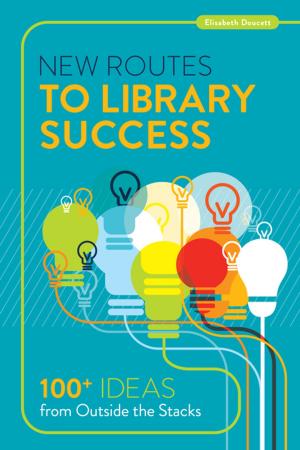 Cover of the book New Routes to Library Success by Minnow, Tomas A. Lipinski