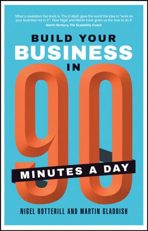 Book cover of Build Your Business In 90 Minutes A Day