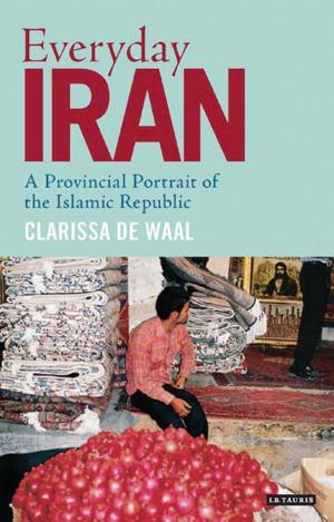Cover of the book Everyday Iran by Professor Christopher M. Branson, Dr Maureen Marra, Dr Margaret Franken, Professor Dawn Penney