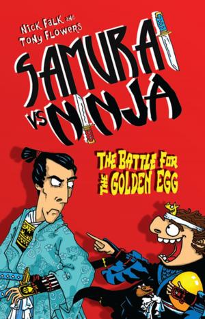 Cover of the book Samurai vs Ninja 1: The Battle for the Golden Egg by Amy Dale