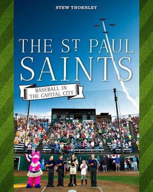 Cover of the book The St. Paul Saints by Thomas Vennum Jr, Rick St. Germaine