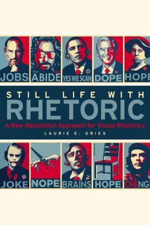 Cover of the book Still Life with Rhetoric by Laura Greenfield