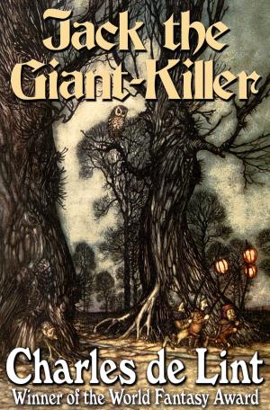 Cover of the book Jack the Giant-Killer by Charles de Lint