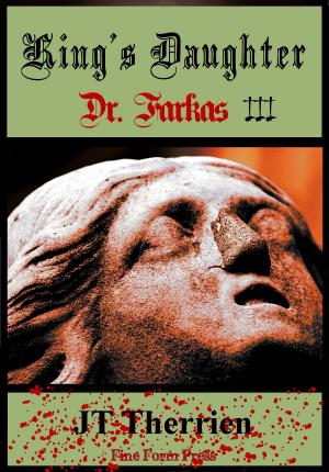Cover of the book King's Daughter: Dr. Farkas III by D Reeder