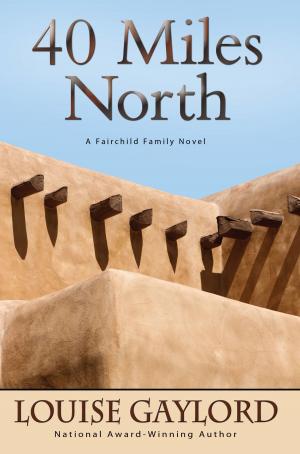 Cover of the book 40 Miles North by Cathy Ace