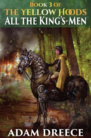 Cover of All the King's-Men (The Yellow Hoods, #3)
