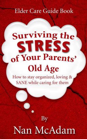 Book cover of Surviving the STRESS of Your Parents' Old Age