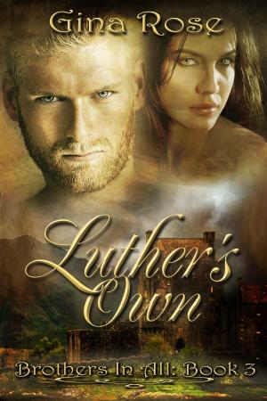 Cover of the book Luther's Own: Brothers In All: Book 3 by Marianne Petit