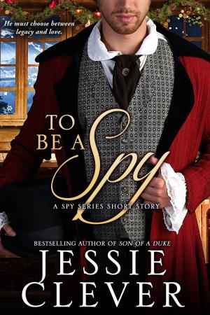 Book cover of To Be a Spy: A Spy Series Short Story