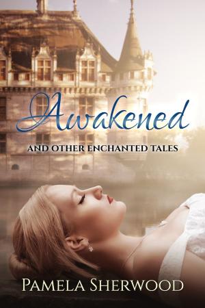Book cover of Awakened and Other Enchanted Tales