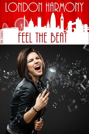 Cover of the book London Harmony: Feel the Beat by Shae Connor