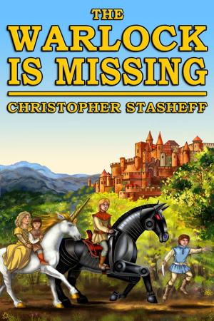 Cover of the book The Warlock Is Missing by Christopher Stasheff