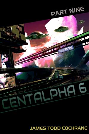 Cover of the book Centalpha 6 Part IX by Benjamin D. Baker